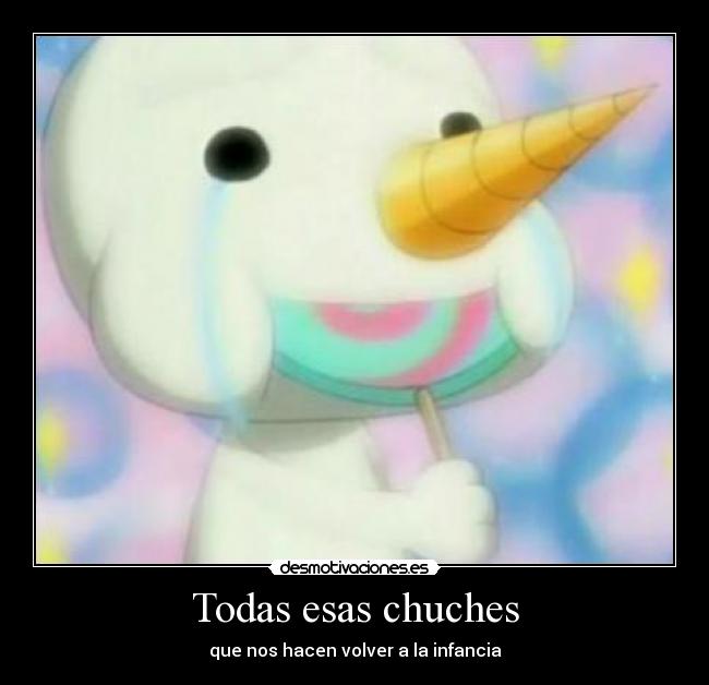 Todas esas chuches -
