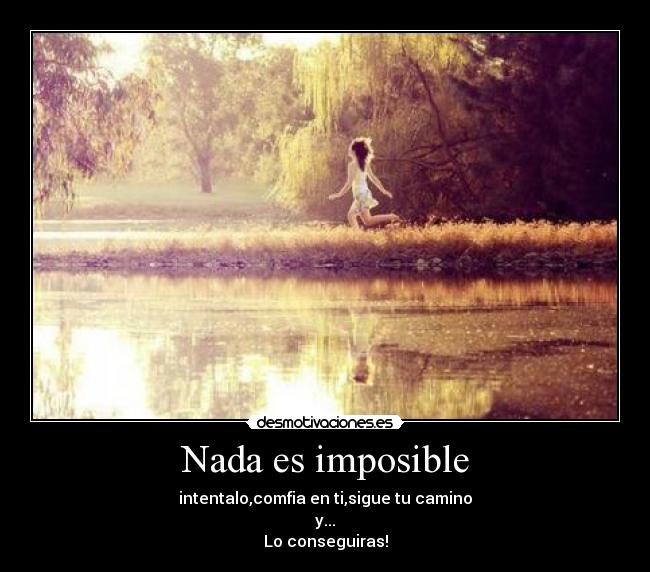 Nada es imposible - 