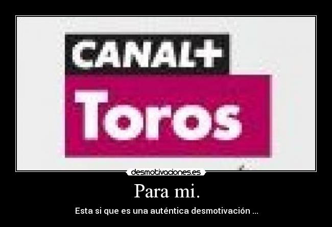 Para mi. - Esta si que es una auténtica desmotivación ...