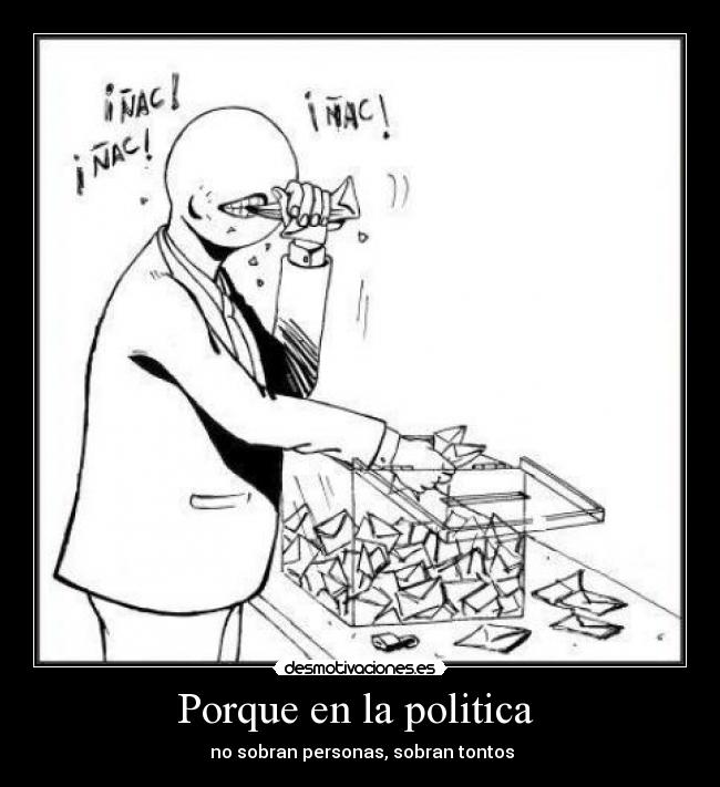 Porque en la politica  - 