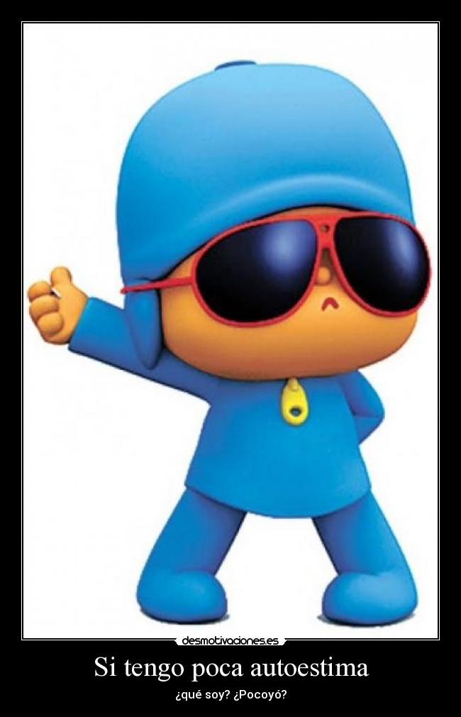 Si tengo poca autoestima - 