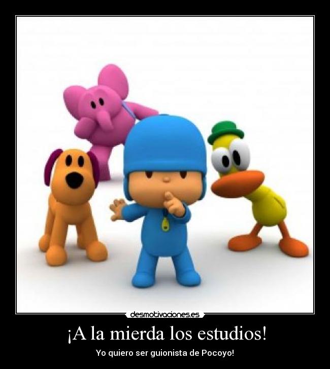 carteles pocoyo guionista trabajo desmotivaciones