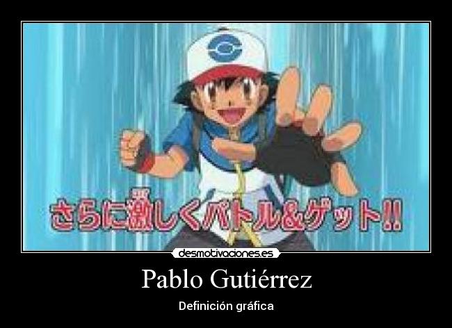 Pablo Gutiérrez - Definición gráfica