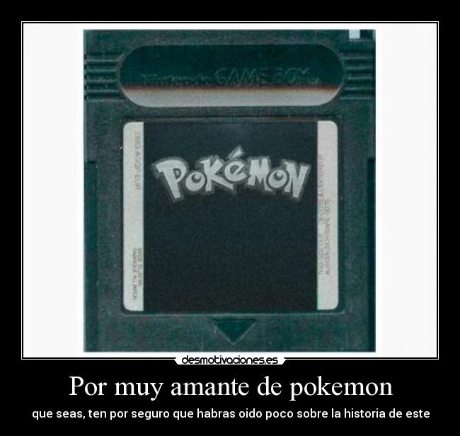 Por muy amante de pokemon - 