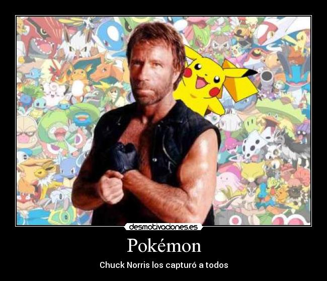 Pokémon - Chuck Norris los capturó a todos