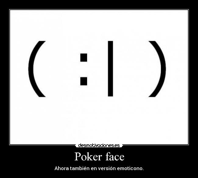 Poker face - 