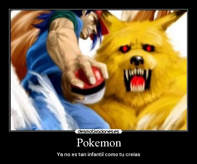 Pokemon - Ya no es tan infantil como tu creías