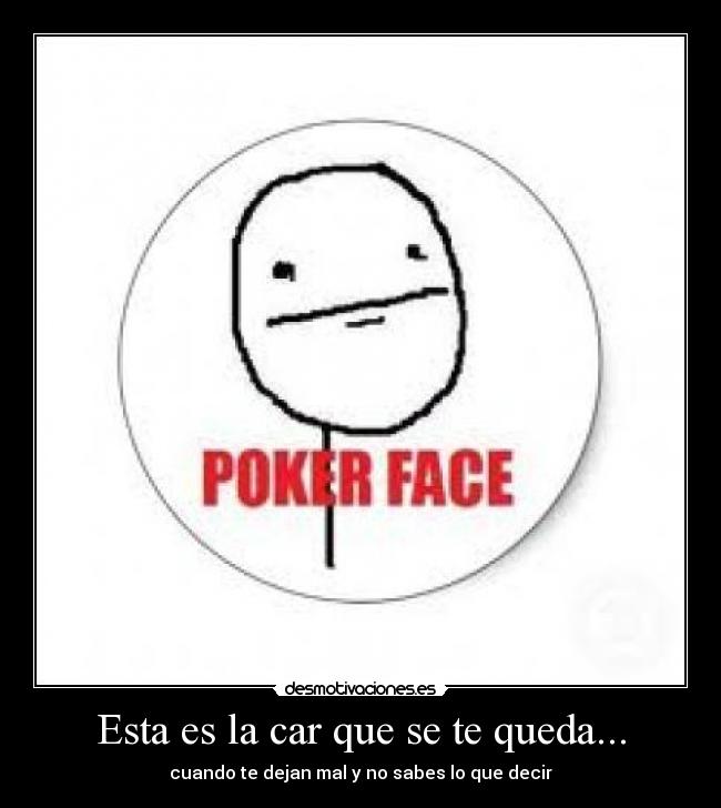 Esta es la car que se te queda... -