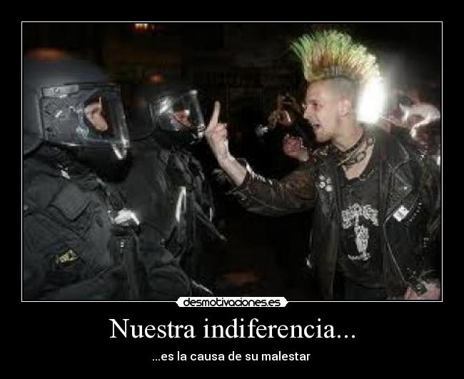 Nuestra indiferencia... -