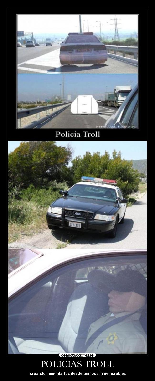 POLICIAS TROLL - creando mini-infartos desde tiempos inmemorables