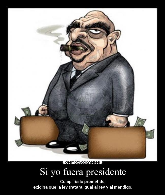 Si yo fuera presidente - 