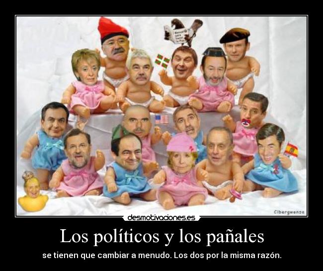 Los políticos y los pañales - se tienen que cambiar a menudo. Los dos por la misma razón.