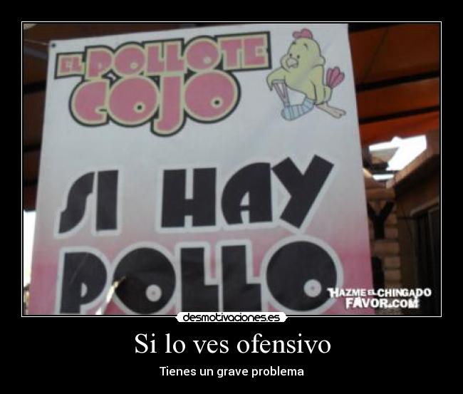 Si lo ves ofensivo -