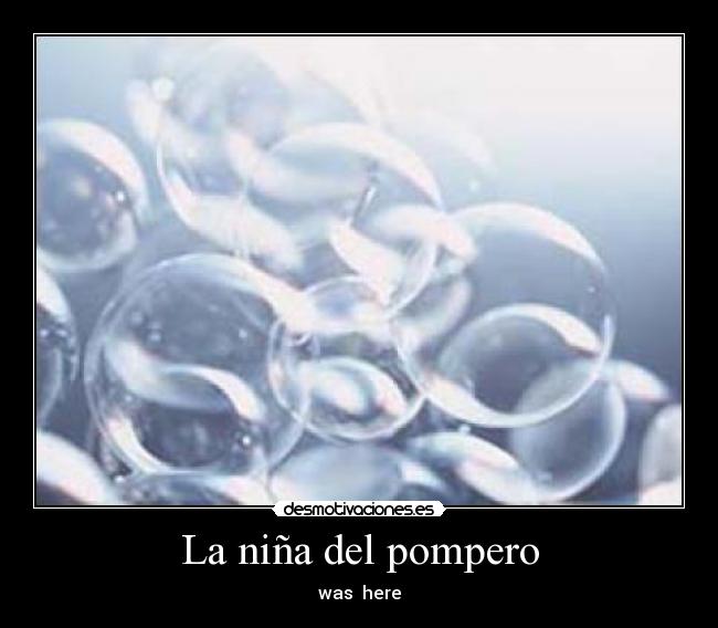 carteles nina del pompero desmotivaciones