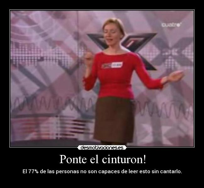 Ponte el cinturon! -