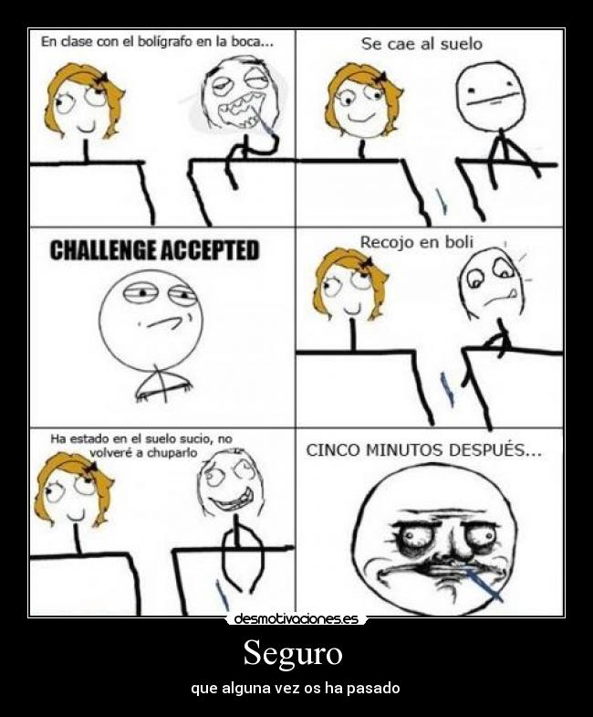 Seguro - que alguna vez os ha pasado