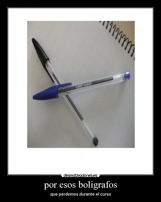 carteles por esos boligrafos desmotivaciones