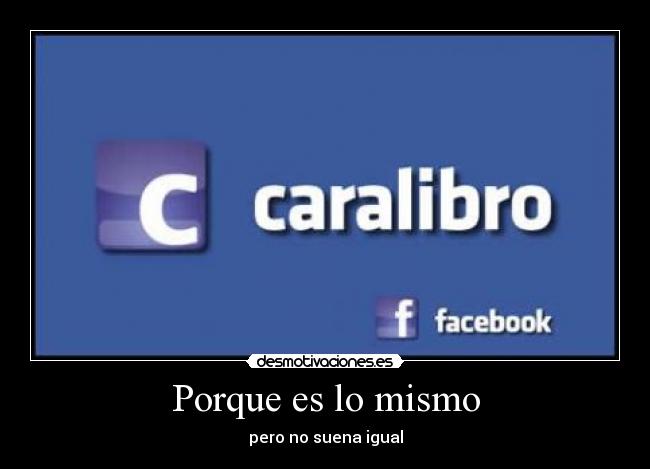 Porque es lo mismo - pero no suena igual