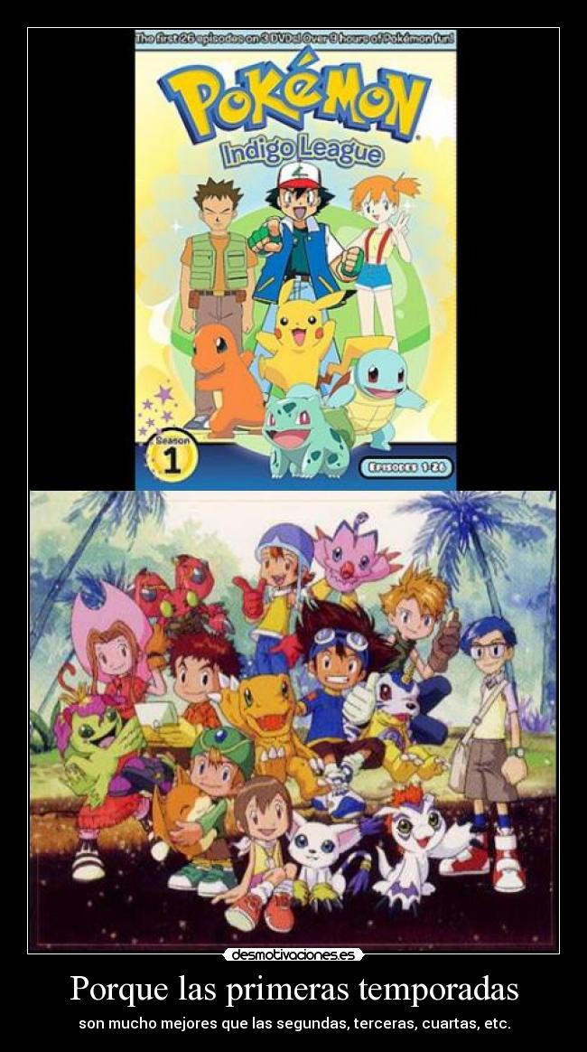 Porque las primeras temporadas -