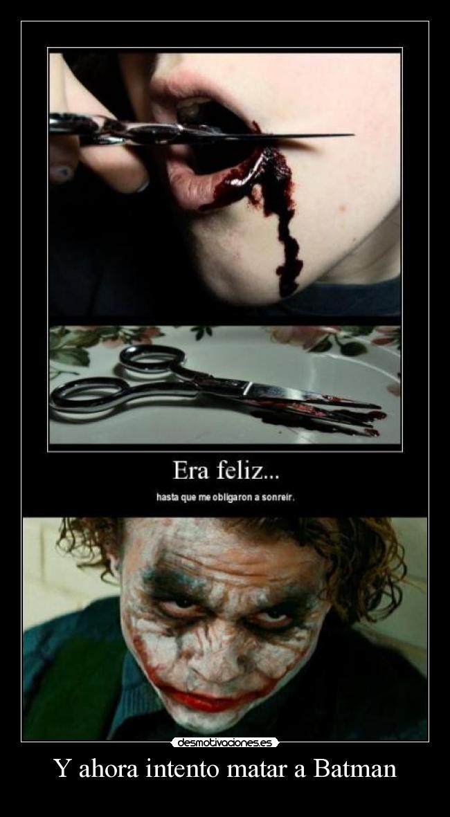 Y ahora intento matar a Batman - 