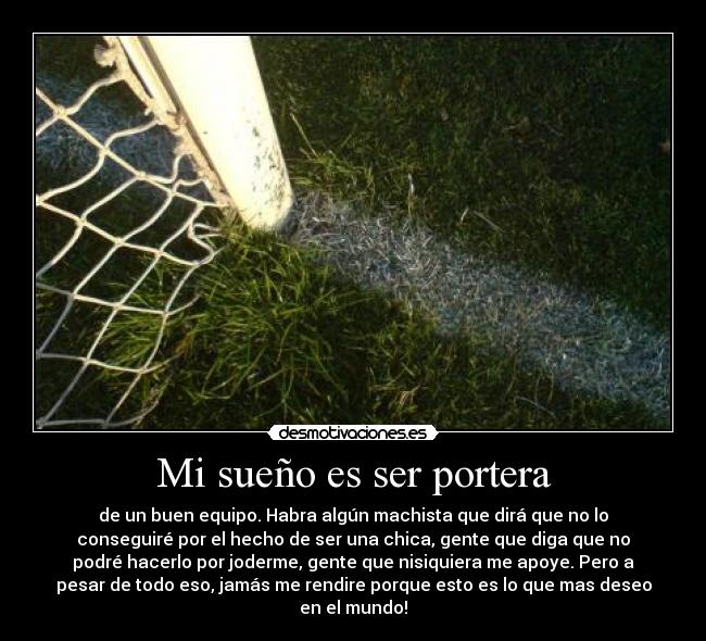 Mi sueño es ser portera -