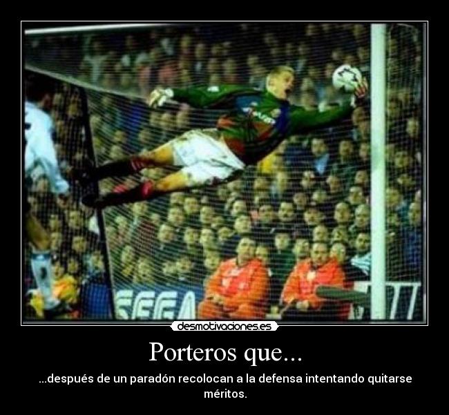 carteles futbol porteros paradas meritos desmotivaciones