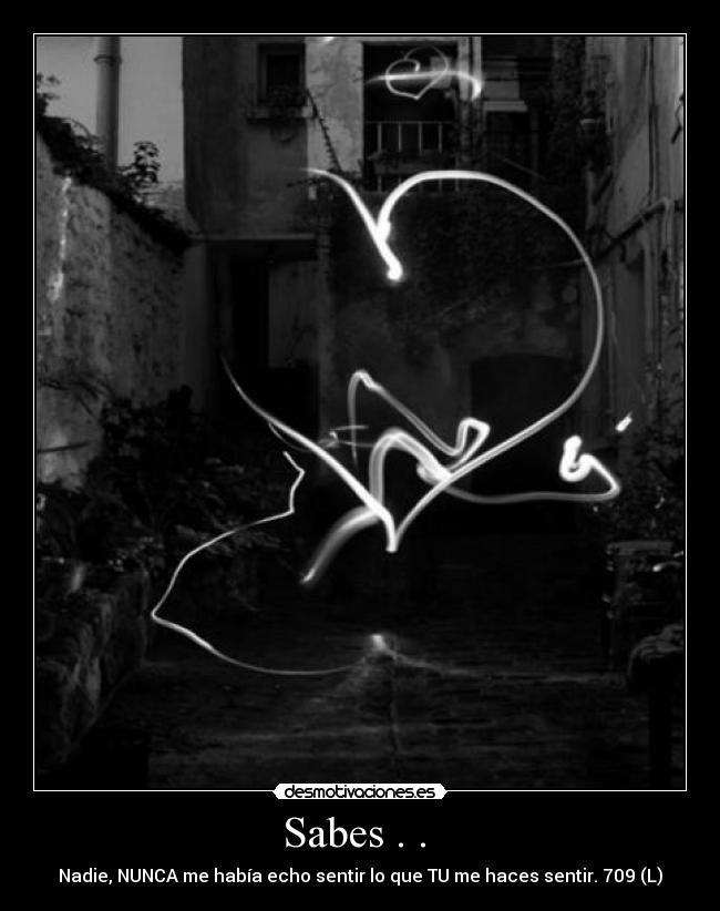 Sabes . . -