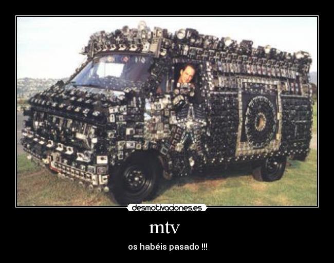 mtv - os habéis pasado !!!