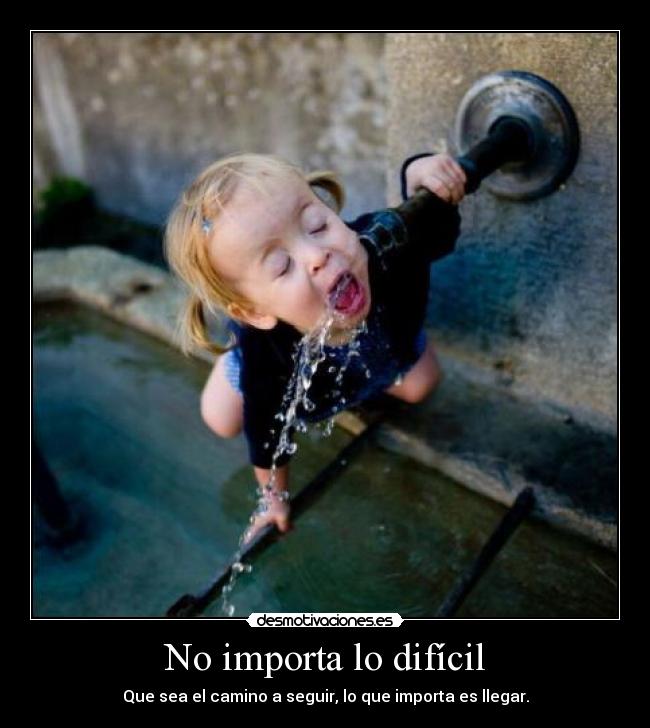 No importa lo difícil - 