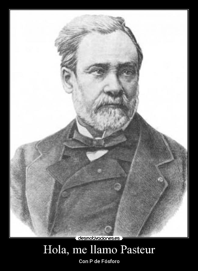 Hola, me llamo Pasteur -