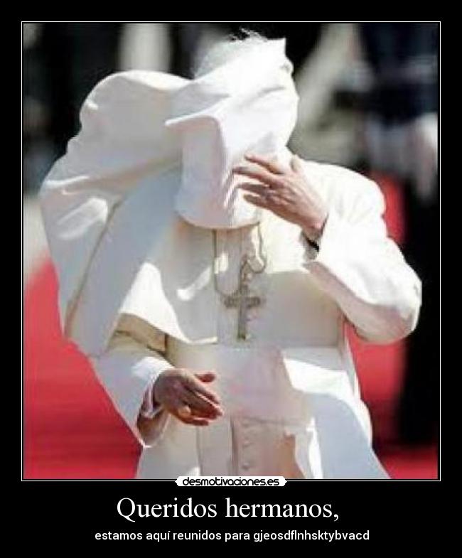 Queridos hermanos,  - 