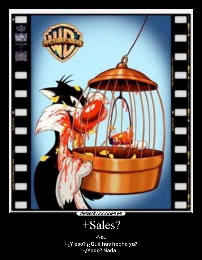 +Sales? - -No...
+¿Y eso? ¡¿Qué has hecho ya?!
-¿Yooo? Nada...