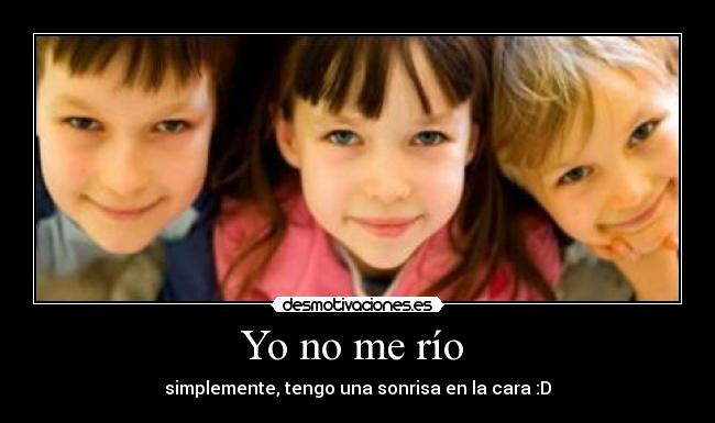 Yo no me río -
