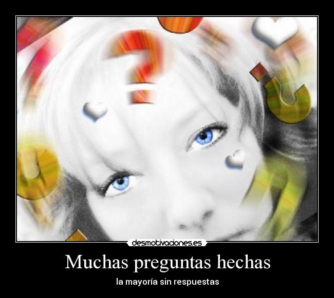 Muchas preguntas hechas - la mayoría sin respuestas
