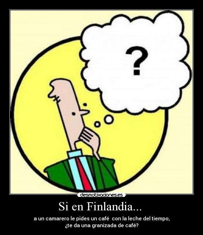 Si en Finlandia... -