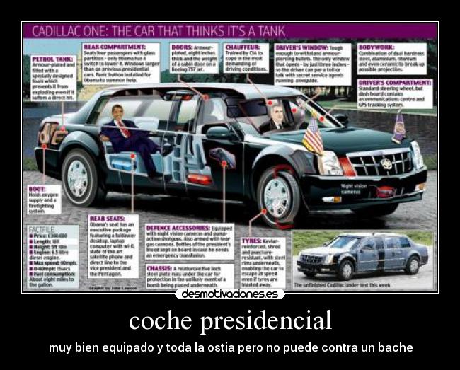 coche presidencial - muy bien equipado y toda la ostia pero no puede contra un bache