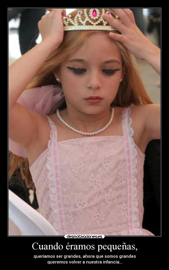 Cuando éramos pequeñas, -