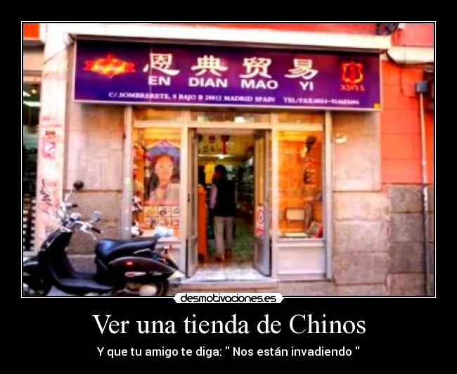 Ver una tienda de Chinos Desmotivaciones Ver una tienda de Chinos Desmotivaciones