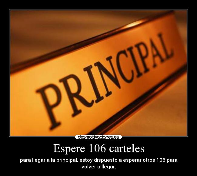 Espere 106 carteles -