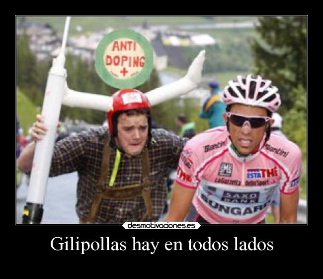 Gilipollas hay en todos lados - 