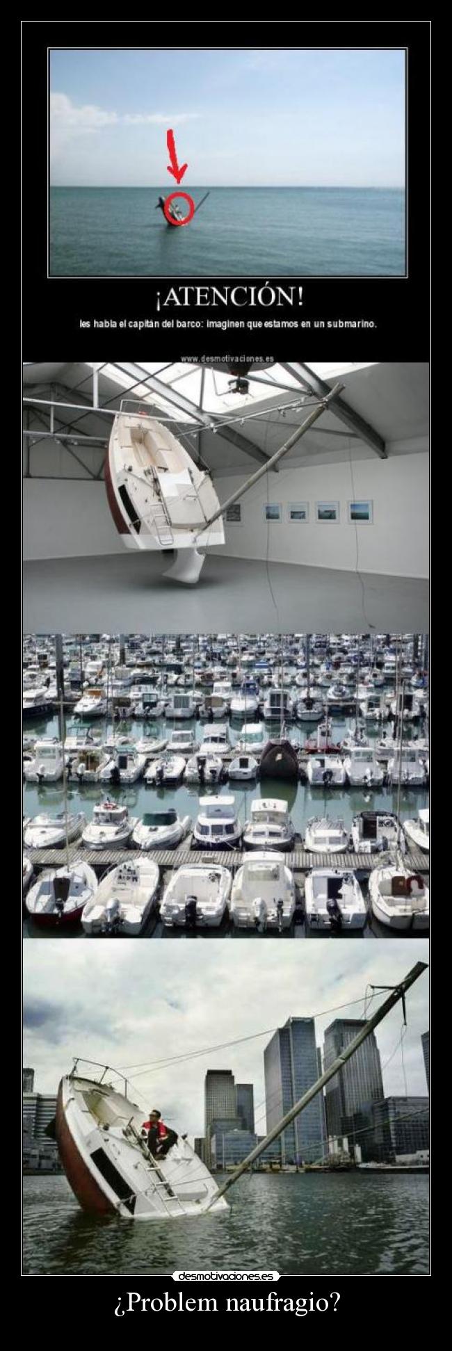 ¿Problem naufragio? -