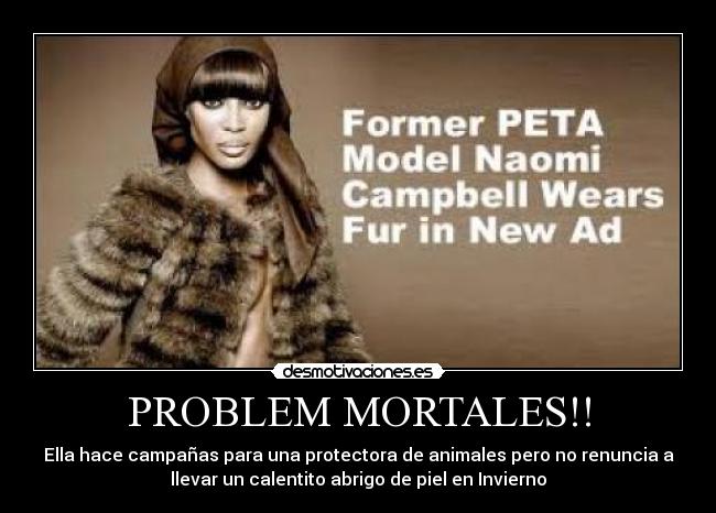 PROBLEM MORTALES!! -