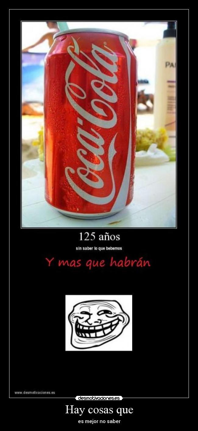 Hay cosas que - es mejor no saber