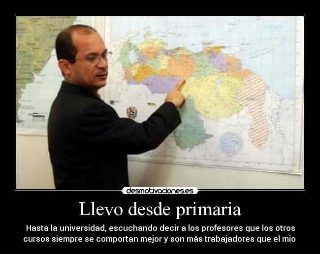 carteles llevo primaria universidad profesors mio desmotivaciones