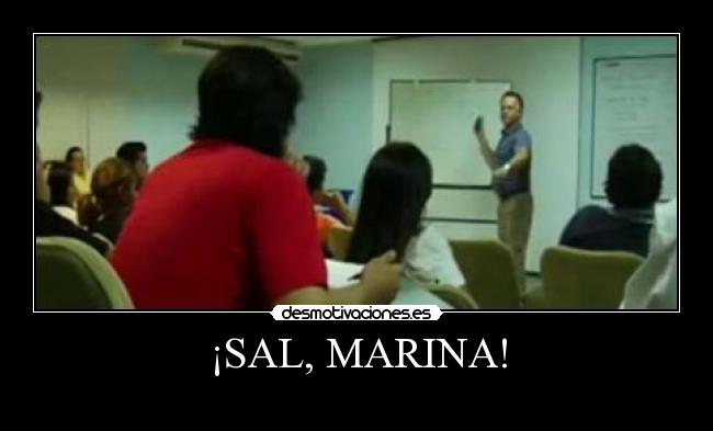¡SAL, MARINA! -