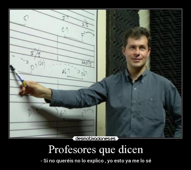 Profesores que dicen -