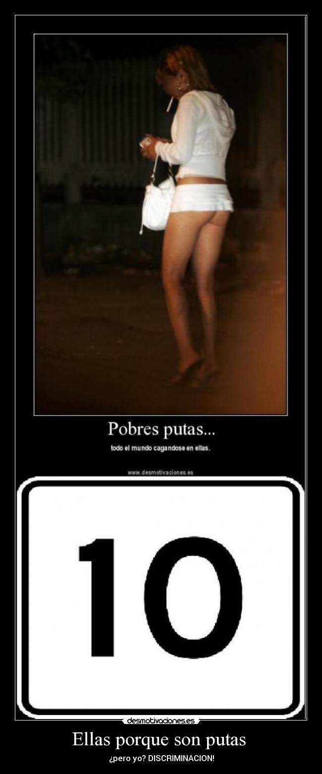 Ellas porque son putas -