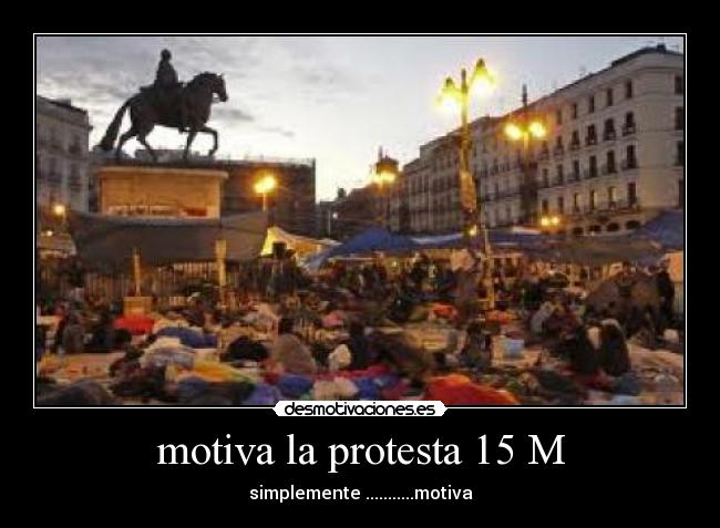 motiva la protesta 15 M -