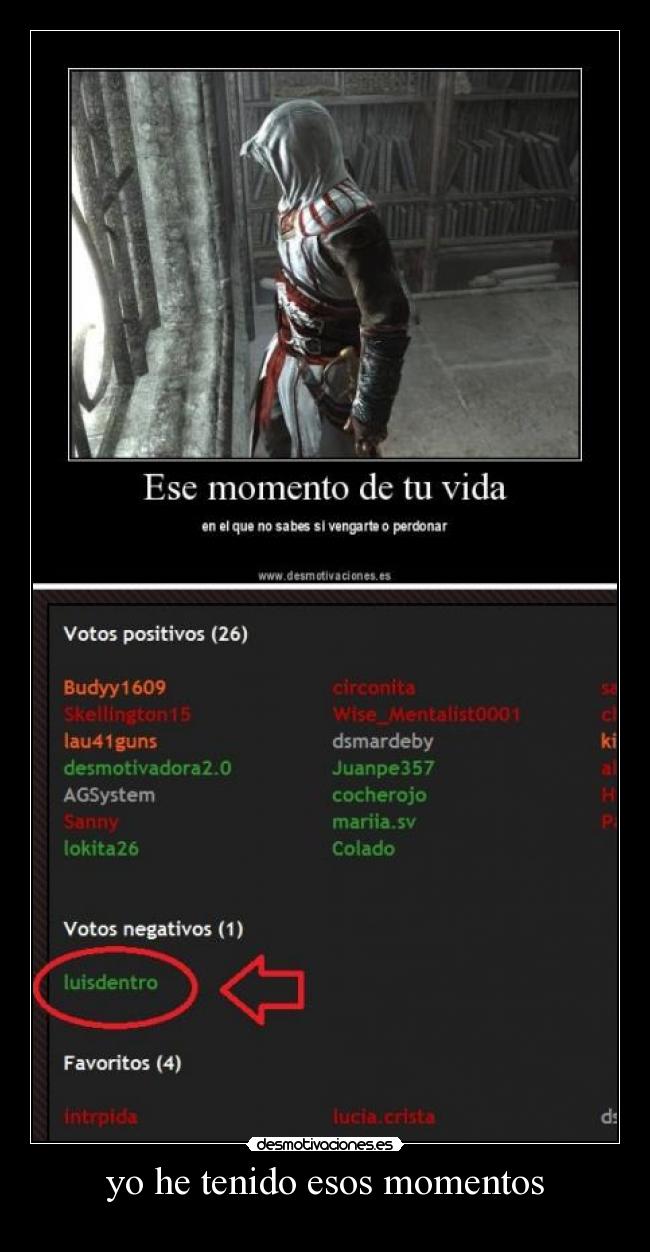 yo he tenido esos momentos - 