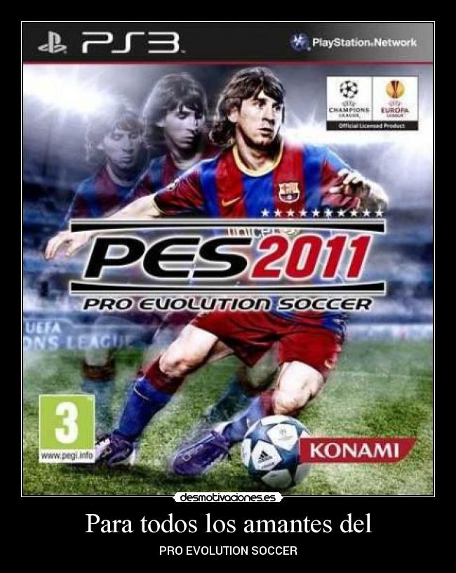 Para todos los amantes del - PRO EVOLUTION SOCCER